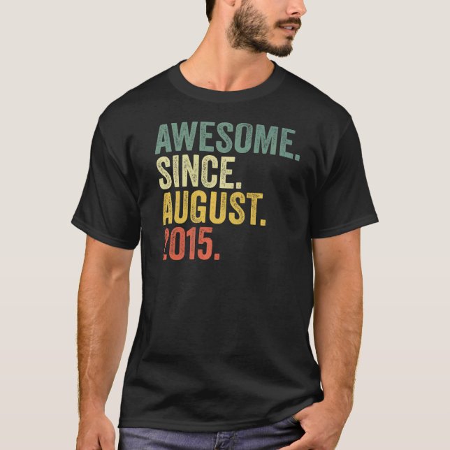 7th Birthday Awesome Since August 2015 7 Year Old T-Shirt (Front)