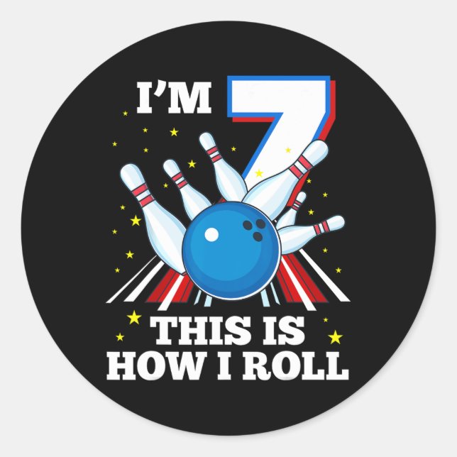7th Birthday Bowling I'm 7 This Is How I Roll Funn Classic Round Sticker (Front)