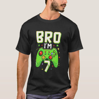 7th Birthday Boy Bro Iu2019m 7 Year Old Video Game T-Shirt