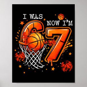 7Th birthday boy kids basketball i 6 now i'm 7 yea Poster