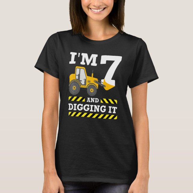 7th Birthday Excavator I'm 7 Digging It Constructi T-Shirt (Front)