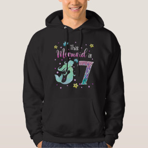 7th Birthday Gift This Mermaid Is 7 Girl Gift 7 Ye Hoodie