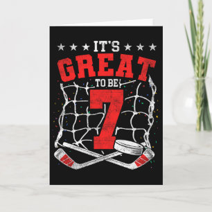 7th Birthday Hockey Lovers It's Great To Be 7 Year Card