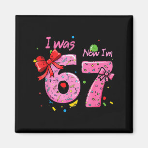 7Th birthday i 6 now im 7 bow six seven girls kids Magnet
