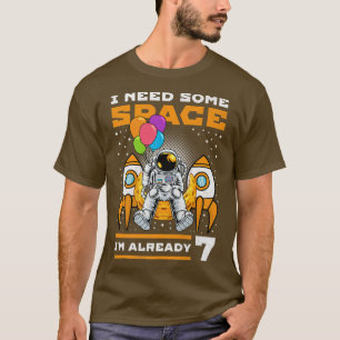 7th Birthday I Need Some Space, 7 Years Old Astron T-Shirt