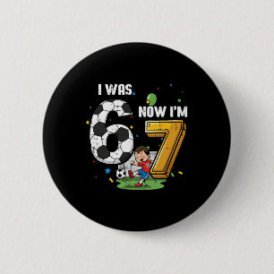 7th Birthday I Was 6 Now Im 7 Soccer 67 Meme Boys Cm Round Badge