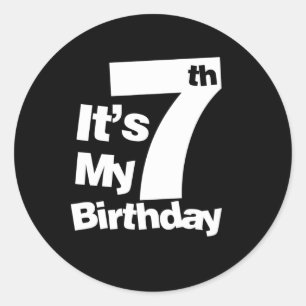 7th Birthday Its My 7 Birthday Gift  Classic Round Sticker