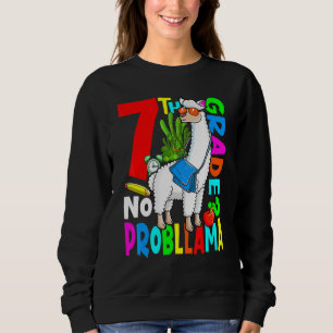 7th Grade No Prob Llama Back To School First Day Sweatshirt