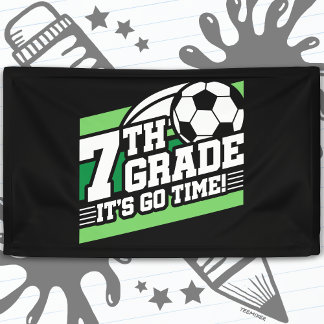 7th Grade Soccer Football First Day Back To School Banner