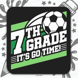 7th Grade Soccer Football First Day Back To School Square Sticker