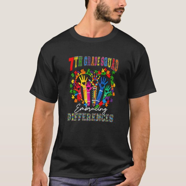 7th Grade Squad Embracing Differences Autism SPED  T-Shirt (Front)