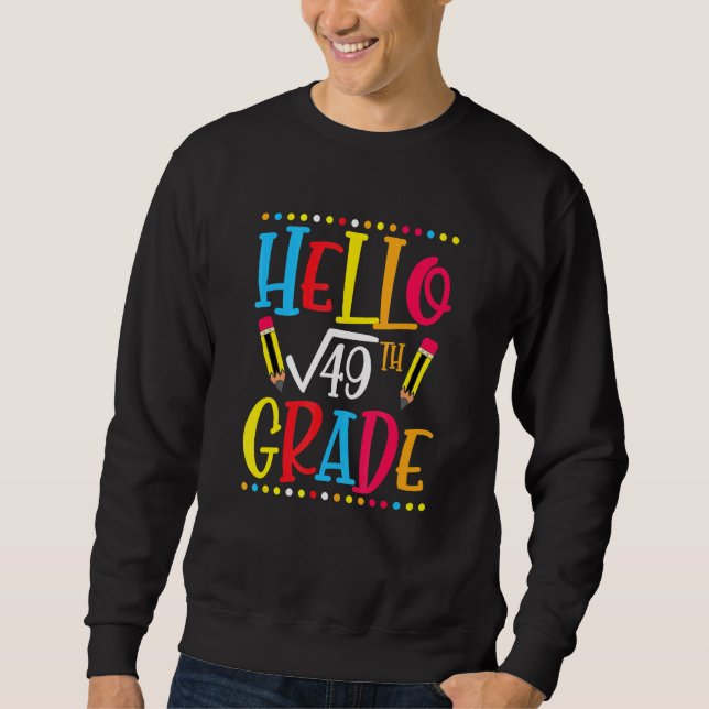 7th Grade Square Root Of 49 Math Teacher Student S Sweatshirt (Front)