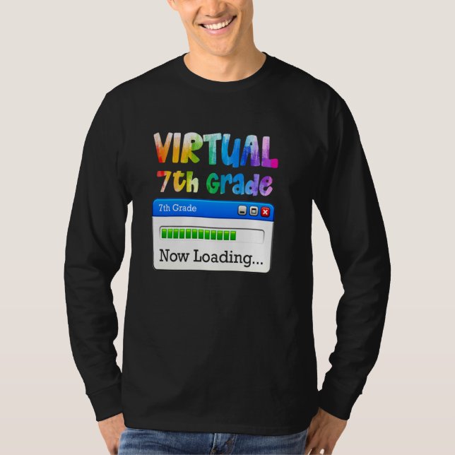 7th Grade Virtual 7th Grade Now Loading Back To Sc T-Shirt (Front)