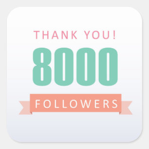 8000 followers Thank you-social media gratitude Square Sticker