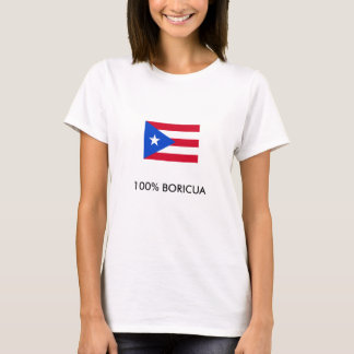 800px-Flag_of_Puerto_Rico, 100% BORICUA T-Shirt