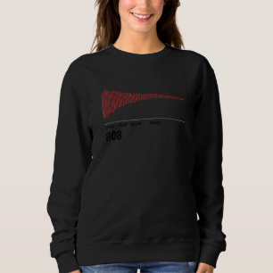 808 Drum Sine Wave Trap Rap Drummer Music Producer Sweatshirt