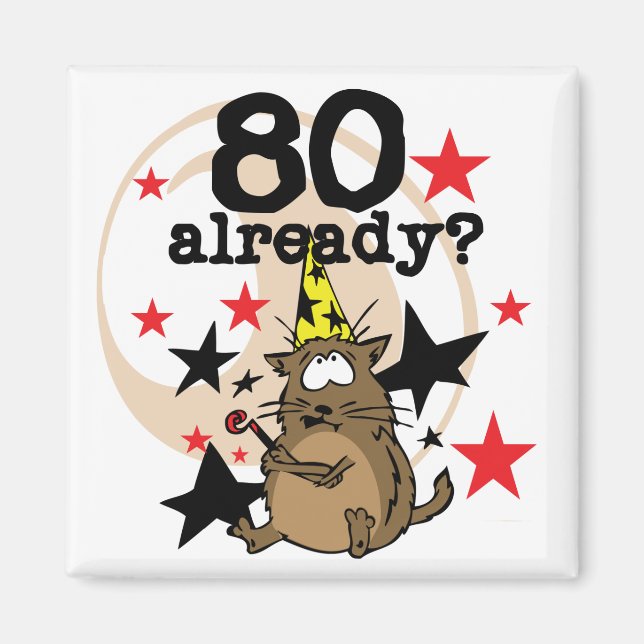 80 Already Birthday Magnet (Front)