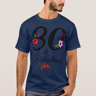 80 and Fabulous 80 Years Old Vintage Floral 1942 f T-Shirt