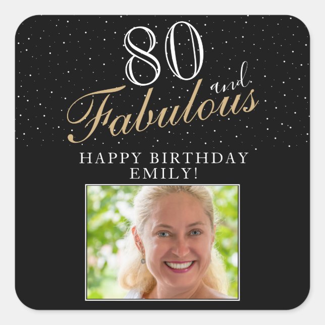 80 and Fabulous Elegant Black Photo 80th Birthday Square Sticker (Front)