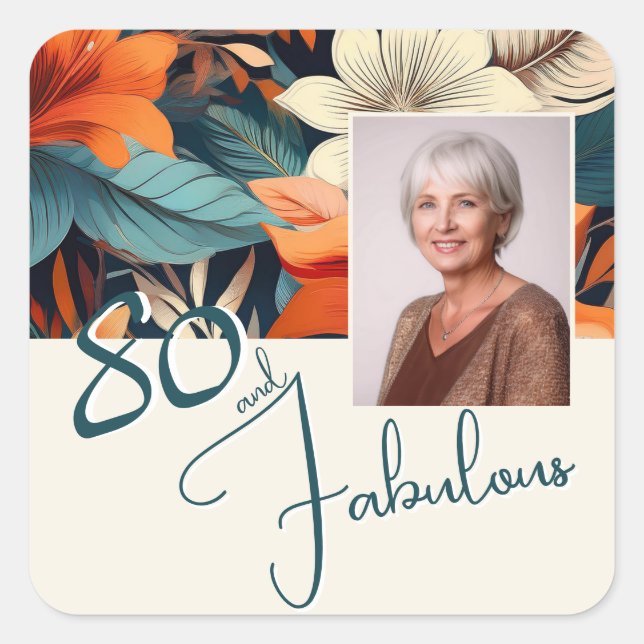 80 and Fabulous Flower Pattern Birthday Photo Square Sticker (Front)