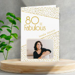 80 and Fabulous Gold Glitter Photo 80th Birthday  Card<br><div class="desc">80 and Fabulous Gold Glitter Photo 80th Birthday Card. Modern birthday card with trendy typography and faux gold glitter spots. The design has a custom photo and name. You can change or erase the text inside. Make personalised 80th birthday card for her.</div>