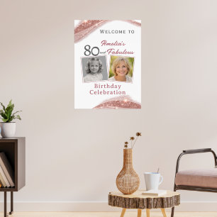 80 and Fabulous Rose Gold Birthday Welcome Photo Poster