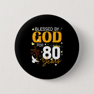 80 Birthday Blessed By God For 80 Years Old 80th B 6 Cm Round Badge