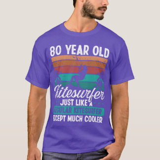 80 Birthday Kiteboarding 80 Years Old Kitesurfing T-Shirt