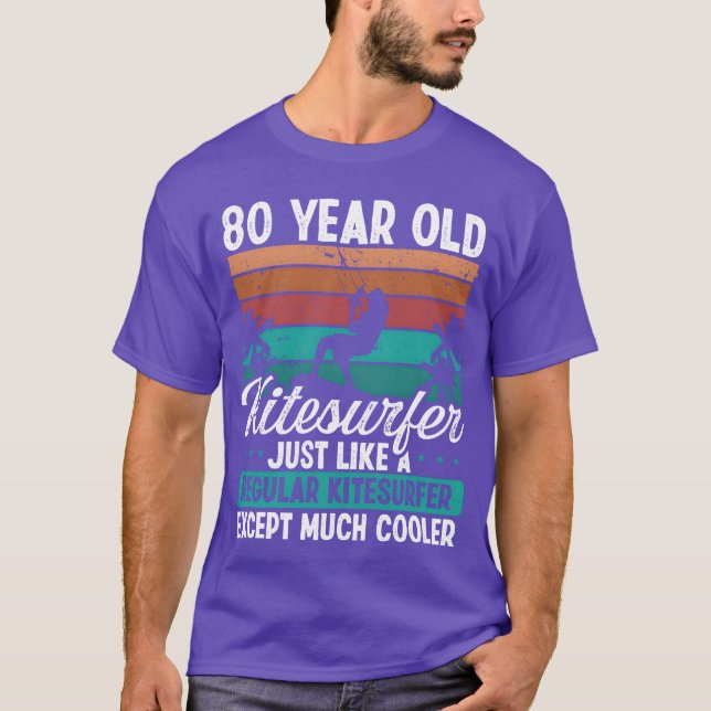 80 Birthday Kiteboarding 80 Years Old Kitesurfing  T-Shirt (Front)