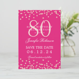 80 Birthday Rose Gold Save Date Confetti Hot Pink Invitation
