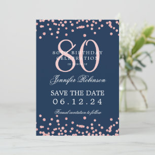80 Birthday Rose Gold Save Date Confetti Navy Blue Invitation