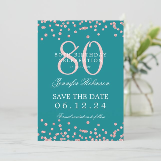 80 Birthday Rose Gold Save Date Confetti Turquoise Invitation (Standing Front)