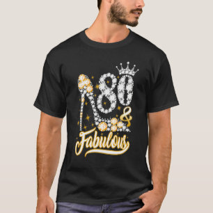 80 & Fabulous 80 Years Old  80th Birthday Diamond  T-Shirt
