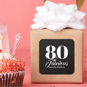 80 & Fabulous Black White Birthday Keepsake Square Sticker