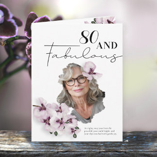 80 & Fabulous Orchid Photo Birthday Greeting Card