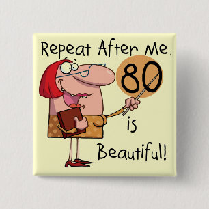80 is Beautiful t-shirts and Gifts 15 Cm Square Badge