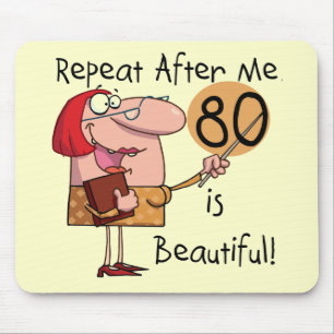 80 is Beautiful t-shirts and Gifts Mouse Mat