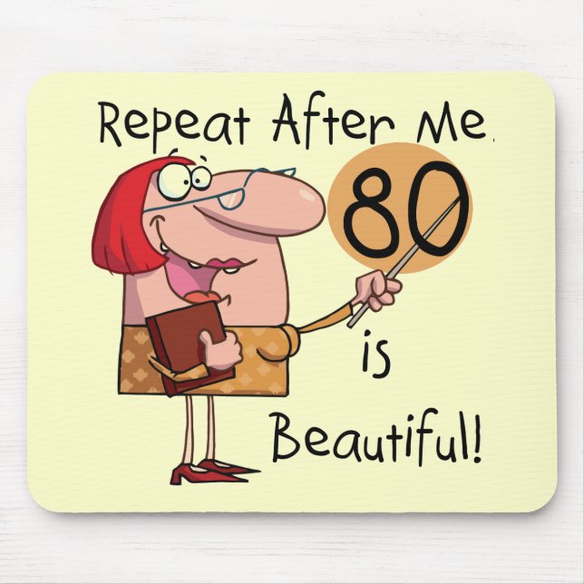 80 is Beautiful t-shirts and Gifts Mouse Mat (Front)
