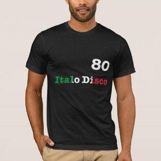 80 - Italo Disco - T-Shirt