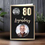 80 & Legendary 2 Photos 80th Birthday Gold Card<br><div class="desc">80 & Legendary 2 Photos 80th Birthday Gold Metallic Card for Him with 2 Photos. Celebrate his milestone in bold style with this “80 & Legendary” 80th birthday card. Designed with a strong masculine look in gold metallic effects (printed, not real foil) on a black background, this card is perfect...</div>