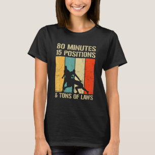 80 Minutes 15 Positions & Tons Of Laws Quote For A T-Shirt