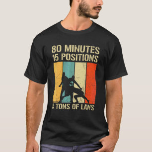 80 Minutes 15 Positions & Tons Of Laws Quote For A T-Shirt