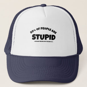 80% People Are Stupid Baseball Cap, Funny Stupid Trucker Hat