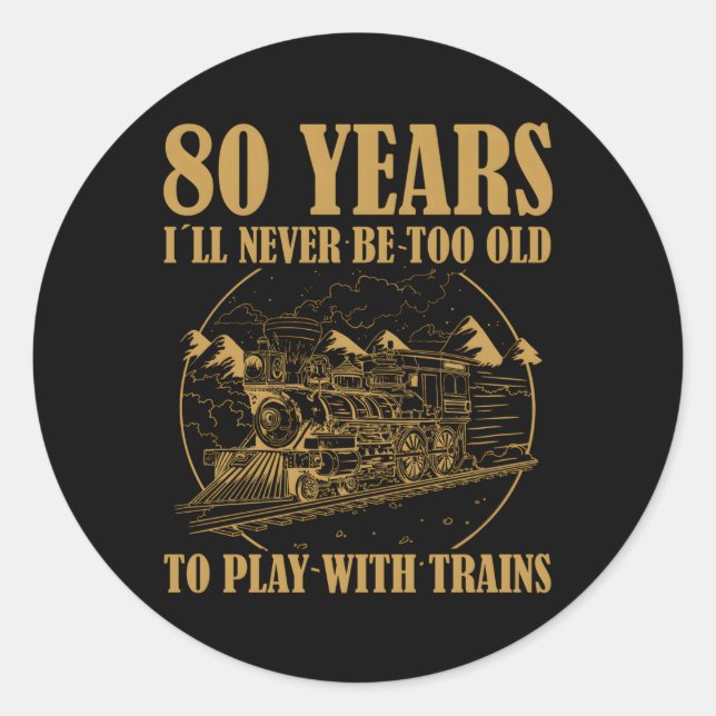 80 Railroad Steam Train 80Th Classic Round Sticker (Front)