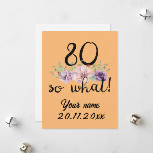 80 So What 80th Birthday Funny Holiday Card