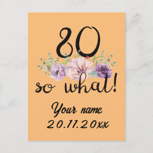 80 So What 80th Birthday Funny Postcard