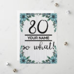 80 So What - Funny 80th Birthday Holiday Card<br><div class="desc">80 So what Funny Quote 80th Birthday T-Shirt. A modern t-shirt with a motivational and funny quote 80 So what! Great as a birthday gift idea for a person with a sense of humour</div>