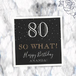 80 So what Funny Quote Elegant 80th Birthday Napkin<br><div class="desc">80 So what Funny Quote Elegant 80th Birthday Napkin. Make your own 80th birthday party napkin and personalise with your name and age number.</div>