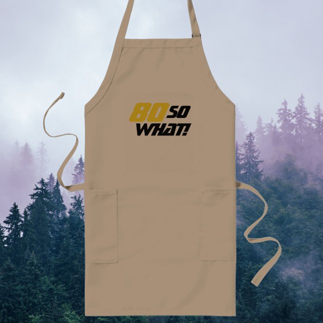 80 So what Funny Quote Typography 80th Birthday Long Apron (Creator Uploaded)