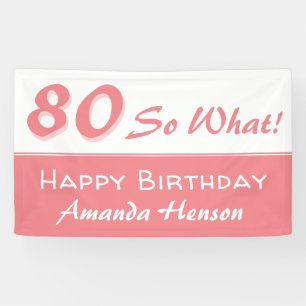 80 So what Pink Inspirational 80th Birthday Party Banner